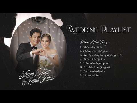Wedding Playlist - Nhạc Đón Khách | Nhạc Đám Cưới Nhẹ Nhàng Lãng Mạn Hay Nhất - Phan Như Thùy