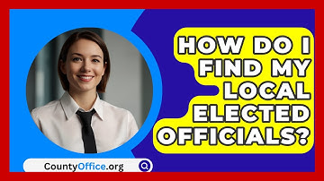 How Do I Find My Local Elected Officials? - CountyOffice.org