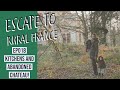 Escape to Rural France- kitchens and abandoned chateau- EP018