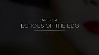 Arctica - Echoes of the Edo (Ambient, Drone, Meditative)