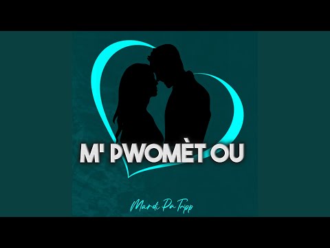 M' Pwomèt ou