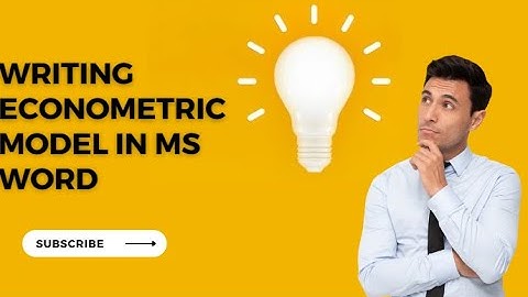 "Writing Econometric Equations in Microsoft Word: A Student