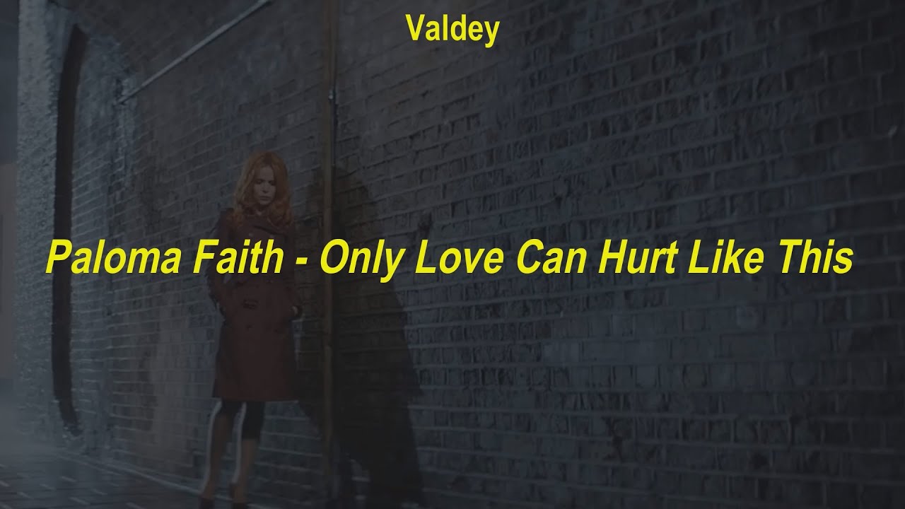 Paloma Faith - Only Love Can Hurt Like This (LETRA/TRADUÇÃO) 