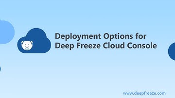 Deployment Options for Deep Freeze Cloud Console