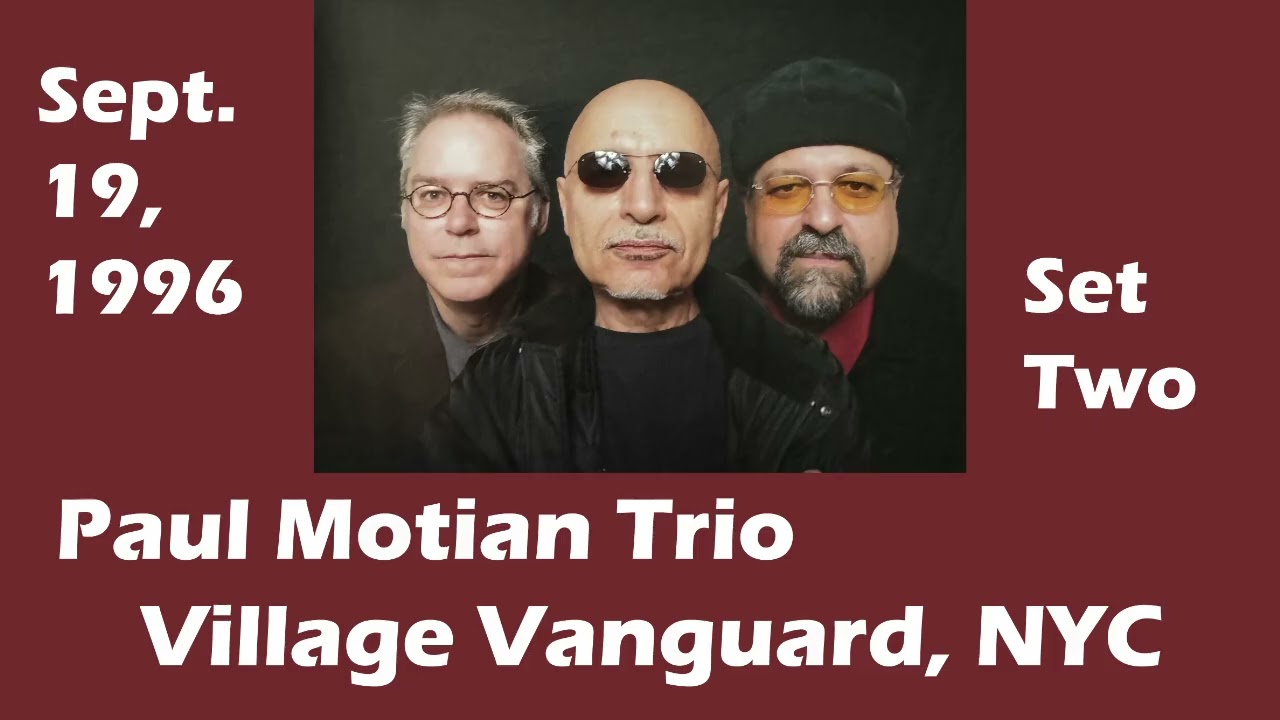 Paul Motian Trio - Bill Frisell, Joe Lovano - SET TWO September 19