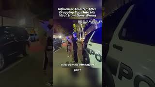 Influencer Arrested AfterDragging Cops Into HisViral Stunt Gone Wrong