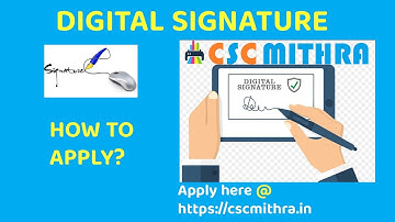HOW TO APPLY FOR DIGITAL SIGNATURE (DSC) IN CSC MITHRA?