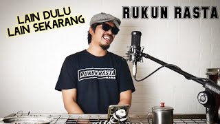 HEY NONA (Lain Dulu Lain Sekarang) - SKA Reggae RUKUN RASTA