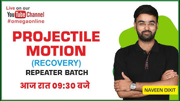 TARGET NEET 2023 | PHYSICS | PROJECTILE MOTION | RECOVERY | NAVEEN DIXIT #neet_2023