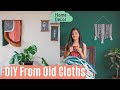 8 DIY Home Decor From Old Cloths / DIY Old Cloth Reuse Hacks #StayHome and DIY #WithMe| Dhara Patel