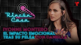 Ivonne Montero Revela Si Perdonó A Daniella Navarro Después De Su Pelea Rincón En Casa Ep04