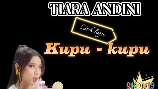 TIARA - KUPU ~ KUPU (Lirik lagu)