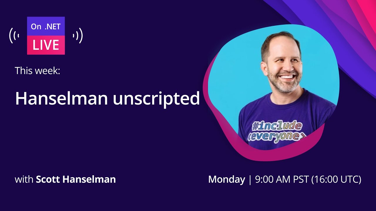 On .NET Live - Hanselman, Unscripted