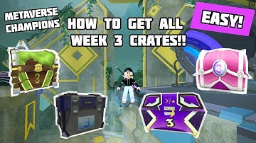 EASY HOW TO GET ALL WEEK 3 CRATES | METAVERSE CHAMPIONS EVENT