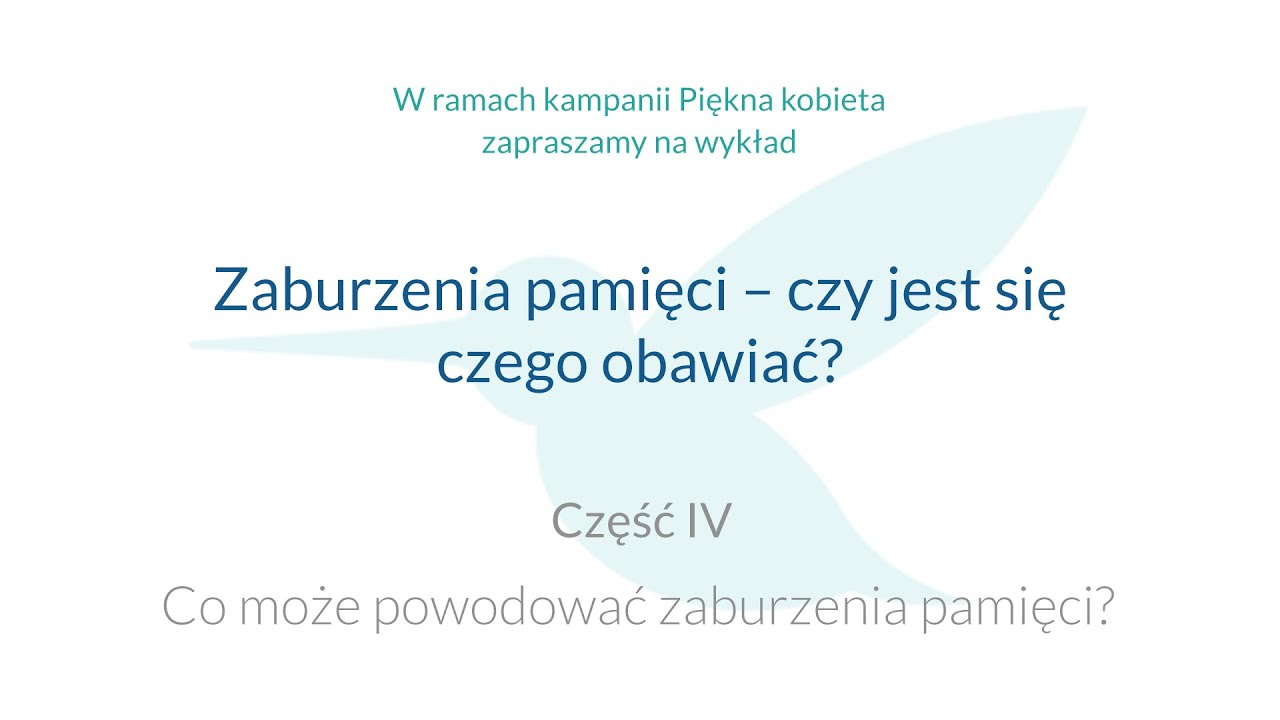 "Zaburzenia pamięci – czy jest się czego obawiać?" - Co może powodować zaburzenia pamięci cz. IV