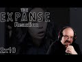 Morth Reacts - The Expanse 2x10 - The Weeping Somnambulist