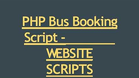 PHP Bus Booking Script - WEBSITE SCRIPTS