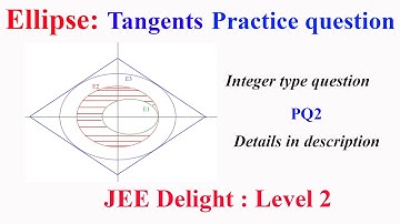 Ellipse L2: Tangents : Integer type PQ2 (details in description)