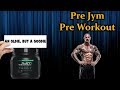 Pre jym pre workout review  under 5 minutes