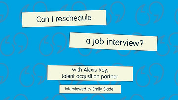 Can I reschedule a job interview? - Alexis Roy