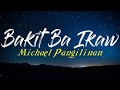 Bakit Ba Ikaw - Michael Pangilinan (Song Lyrics)