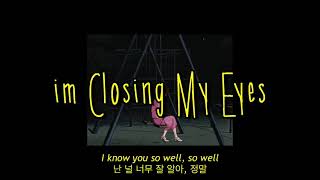 난 널 너무 잘 알아 폿수(Potsu) - Im Closing My Eyes (Feat. Shiloh) [가사해석]