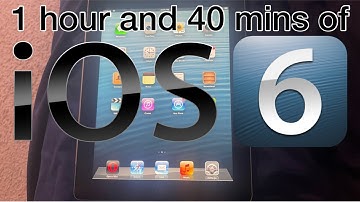 1 HOUR and 40 MINUTES of iOS 6!