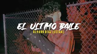 Álvaro Diaz - El Último Baile Mía 5Letra