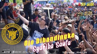 OJO DIBANDINGKE - Syahiba Saufa ft. ONE PRO live PSB (Pemuda Sumber Kepuh Bersatu) JPS Audio
