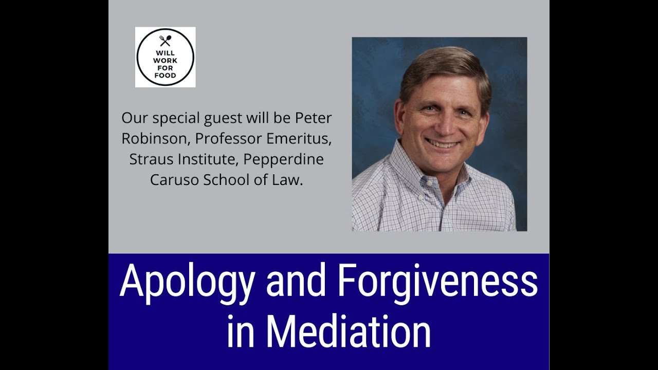 Apology And Forgiveness In Mediation Presented By Prof Peter Robinson For Will Work For Food Youtube