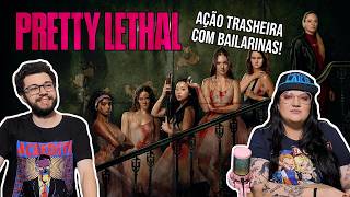 Lindas e Letais (2026) - REVIEWS da TRASHEIRA