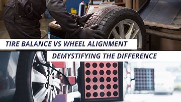 Tire Balance vs Wheel Alignment | DEMSYTIFYING THE DIFFERENCE!