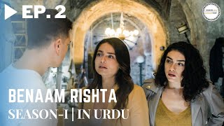 Benaam Rishta - Episode 2 | Turkish Urdu Drama | Urdu Dubbed Original