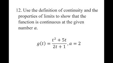 12. Use the definition of continuity and the properties of limits to show that the function is