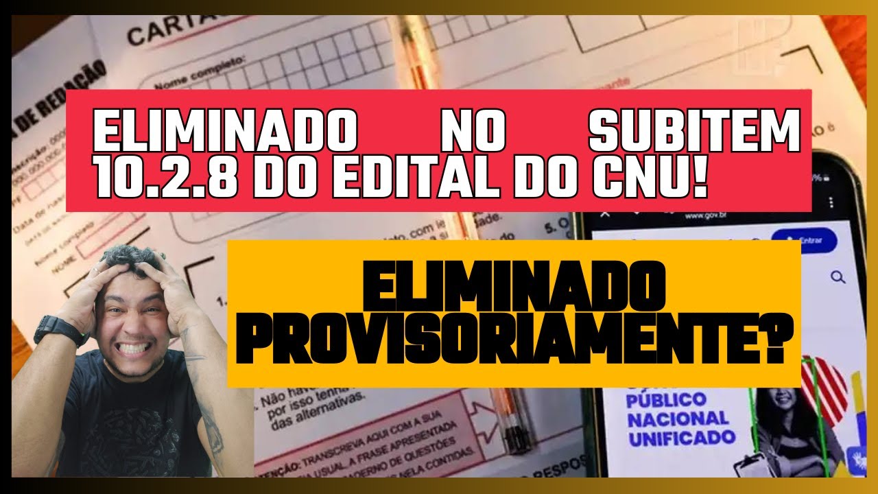 O que significa ser eliminado pelo subitem 10.2.8 do edital do CNU ...