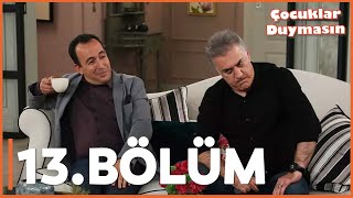 Çocuklar Duymasın - 13. Bölüm - FULL BÖLÜM