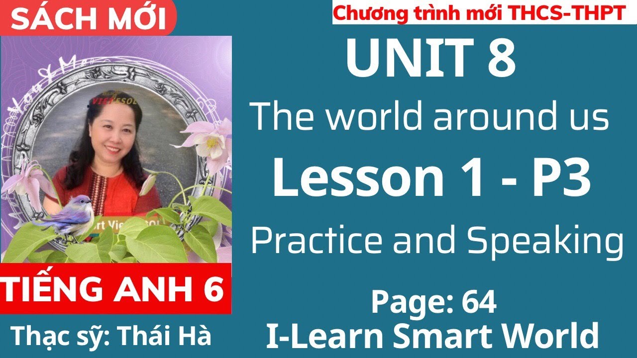 Klasa 8 The World Around Us Sprawdzian Nowa Era Tiếng Anh 6 sách mới | Unit 8: The world around us - Lesson 1 - P3