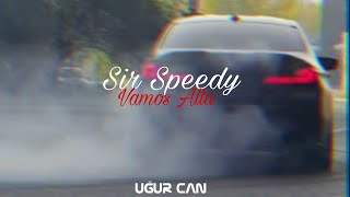 Sir Speedy - Vamos Alla ( Uğur Can Remix )