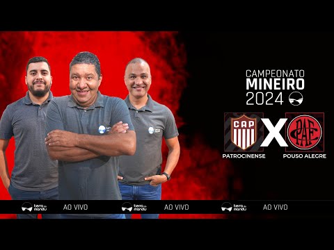 🔴 AO VIVO - PATROCINENSE X POUSO ALEGRE FC - 8ª RODADA - CAMPEONATO MINEIRO 2024