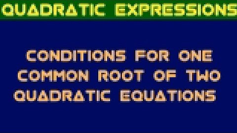 Conditions For One Common Root Of Two Quadratic Equations | Quadratic Equations | Online Maths Sir.