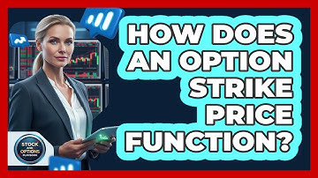 How Does An Option Strike Price Function?