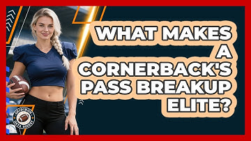 What Makes A Cornerback