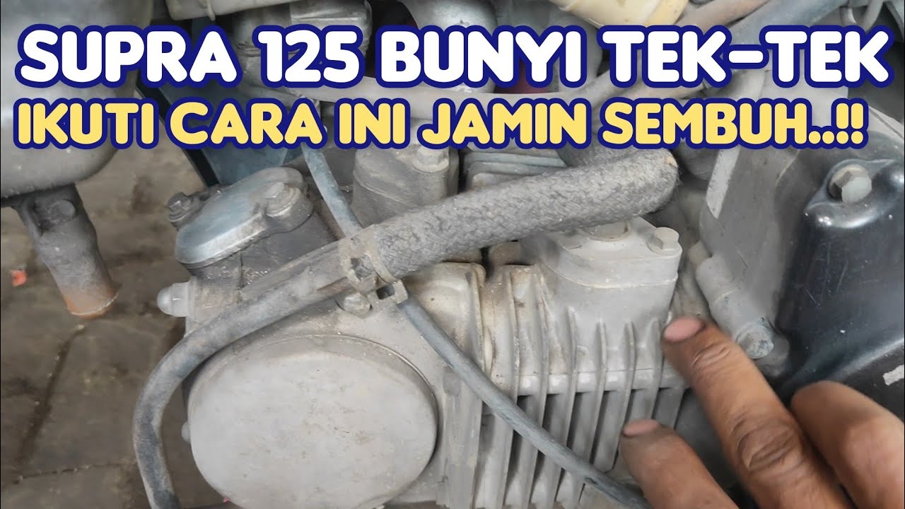 Supra 125 bunyi tek-tek..? Coba cara ini, halus tanpa ganti.