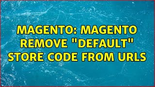 Magento: Magento remove "default" store code from urls (2 Solutions!!)