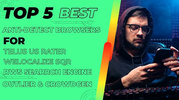 Top 5 Best Anti Detect Browsers for Freelancers & Online Jobs 2025 Edition