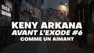 Comme un aimant (Avant l'Exode #6) - Keny Arkana (France)