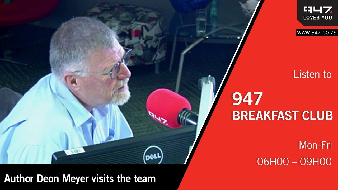 Author Deon Meyer joins the 947 Breakfast Club in studio