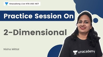 Practice Session on 2 Dimensional l by Nisha Mittal | Unacademy Live - NTA UGC NET