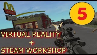 5 Virtual Reality Games With An Interesting Steam Workshop