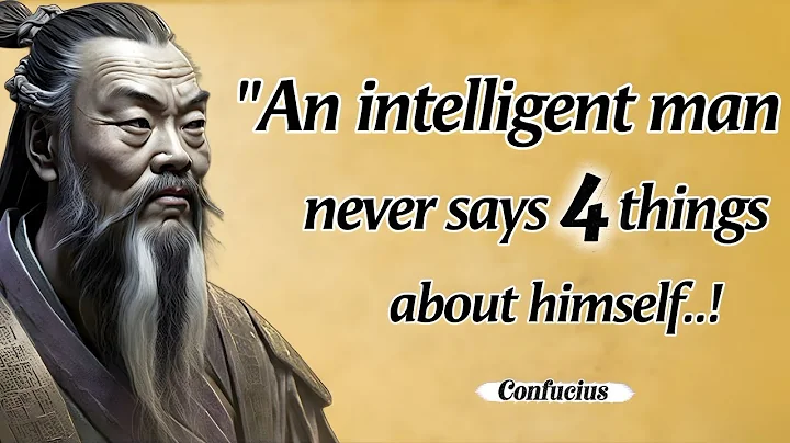 An Intelligent Man Never Says These 4 Things About Himself | Confucius Quotes With Deep Life lessons